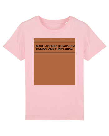i make mistakes because i m human and that s okay2 Cotton Pink