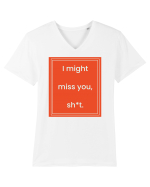 i might miss you shit7 Tricou mânecă scurtă guler V Bărbat Presenter