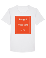 i might miss you shit7 Tricou mânecă scurtă guler larg Bărbat Skater