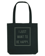 i just want to be happy7 Sacoșă textilă