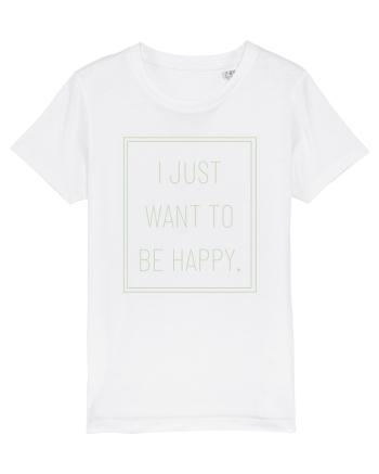 i just want to be happy7 White