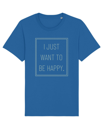 i just want to be happy7 Royal Blue