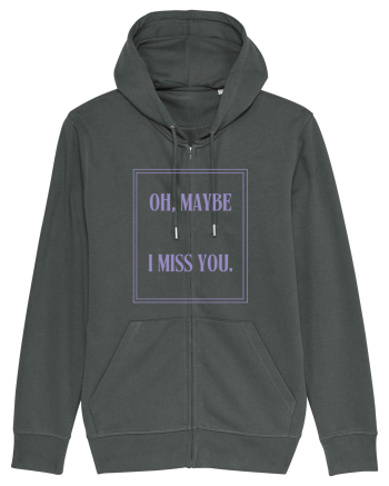 oh maybe i miss you6 Anthracite