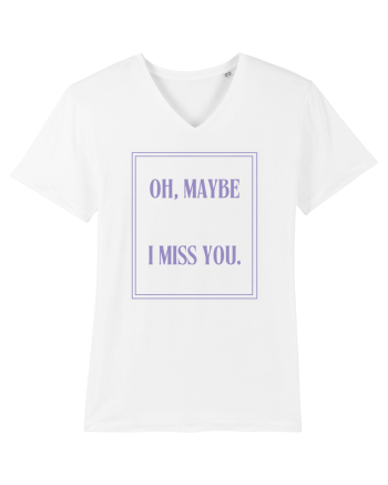 oh maybe i miss you6 White