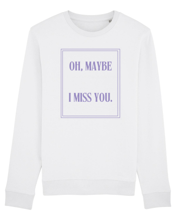 oh maybe i miss you6 White