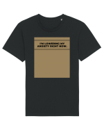 i m lowering my anxiety right now4 Tricou mânecă scurtă Unisex Rocker
