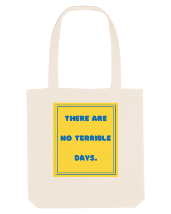 there are no terrible days8 Natural