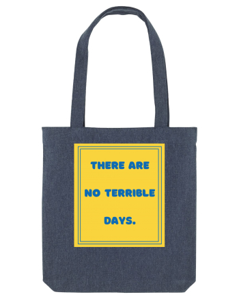 there are no terrible days8 Midnight Blue