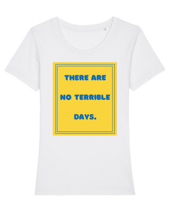 there are no terrible days8 White