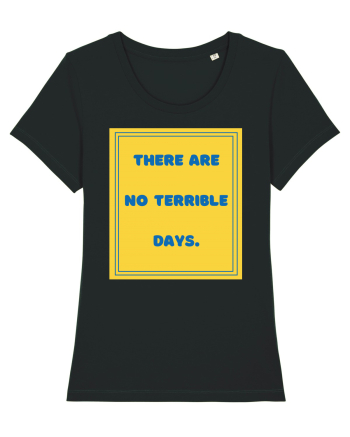 there are no terrible days8 Black