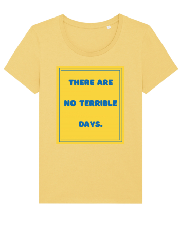 there are no terrible days8 Jojoba