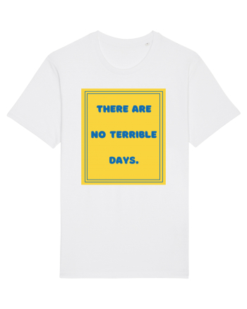 there are no terrible days8 White