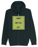 i might miss you shit7 Hanorac cu fermoar Unisex Connector