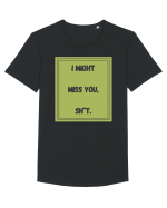 i might miss you shit7 Tricou mânecă scurtă guler larg Bărbat Skater