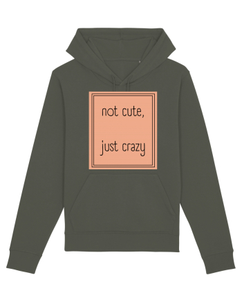 not cute just crazy7 Khaki