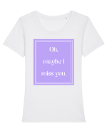 oh maybe i miss you7 Tricou mânecă scurtă guler larg fitted Damă Expresser