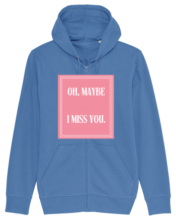 oh maybe i miss you8 Bright Blue