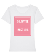 oh maybe i miss you8 Tricou mânecă scurtă guler larg fitted Damă Expresser