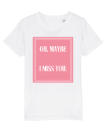 oh maybe i miss you8 Tricou mânecă scurtă  Copii Mini Creator