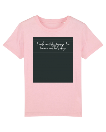 i make mistakes because i m human and that s okay4 Cotton Pink