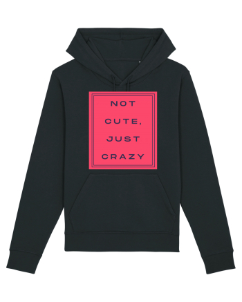 not cute just crazy8 Black