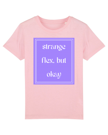 strange flex but okay7 Cotton Pink