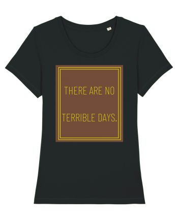 there are no terrible days8 Black