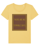 there are no terrible days8 Tricou mânecă scurtă guler larg fitted Damă Expresser