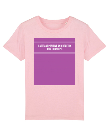i attract positive and healthy relationships3 Cotton Pink
