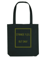 strange flex but okay8 Sacoșă textilă