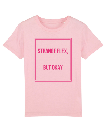 strange flex but okay9 Cotton Pink