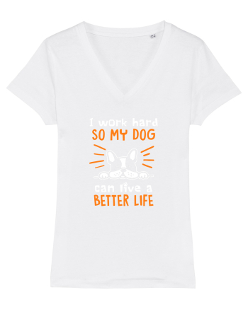 Work hard for my dog White
