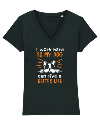 Work hard for my dog Black