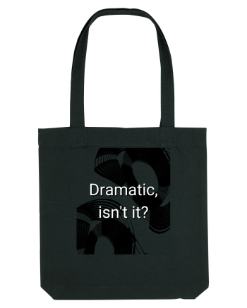 dramatic isn t it2 Black
