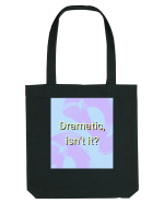 dramatic isn t it3 Sacoșă textilă