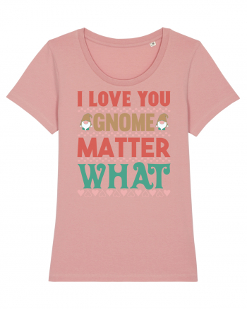 I Love Gnome Matter What Canyon Pink