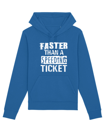 Faster than a speeding ticket Royal Blue