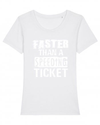 Faster than a speeding ticket White