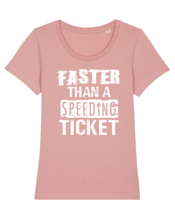 Faster than a speeding ticket Canyon Pink