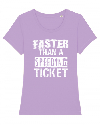 Faster than a speeding ticket Lavender Dawn