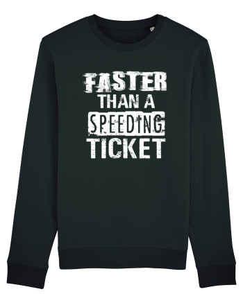 Faster than a speeding ticket Black