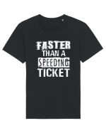 Faster than a speeding ticket Tricou mânecă scurtă Unisex Rocker