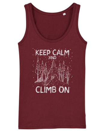 pentru montaniarzi - Keep calm and climb on Burgundy