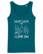 pentru montaniarzi - Keep calm and climb on Maiou Damă Dreamer