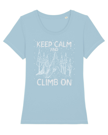 pentru montaniarzi - Keep calm and climb on Sky Blue