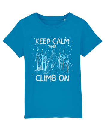 pentru montaniarzi - Keep calm and climb on Azur