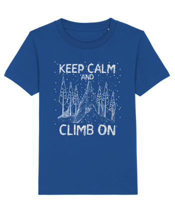 pentru montaniarzi - Keep calm and climb on Majorelle Blue