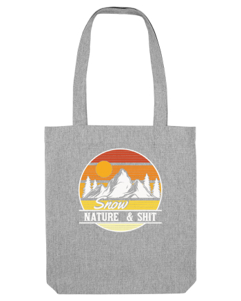 pentru montaniarzi - Snow, nature and shit Heather Grey