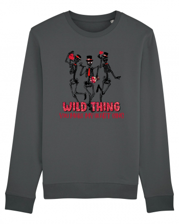 Wild Thing You Make My Heart Sing Anthracite