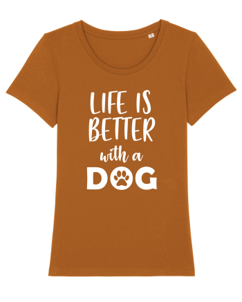 Life is better wit ha dog Roasted Orange